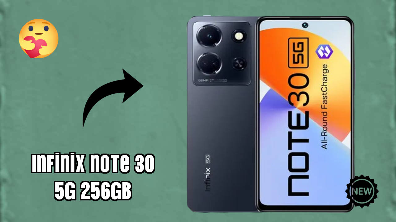 Infinix Note 30 5G 256GB vs Samsung Galaxy: Complete Review