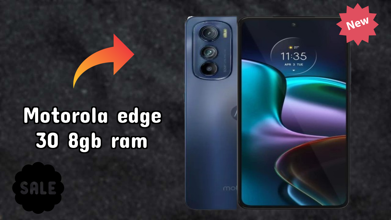 Motorola Edge 30 8GB RAM vs Competitors: Best Phone Winner?