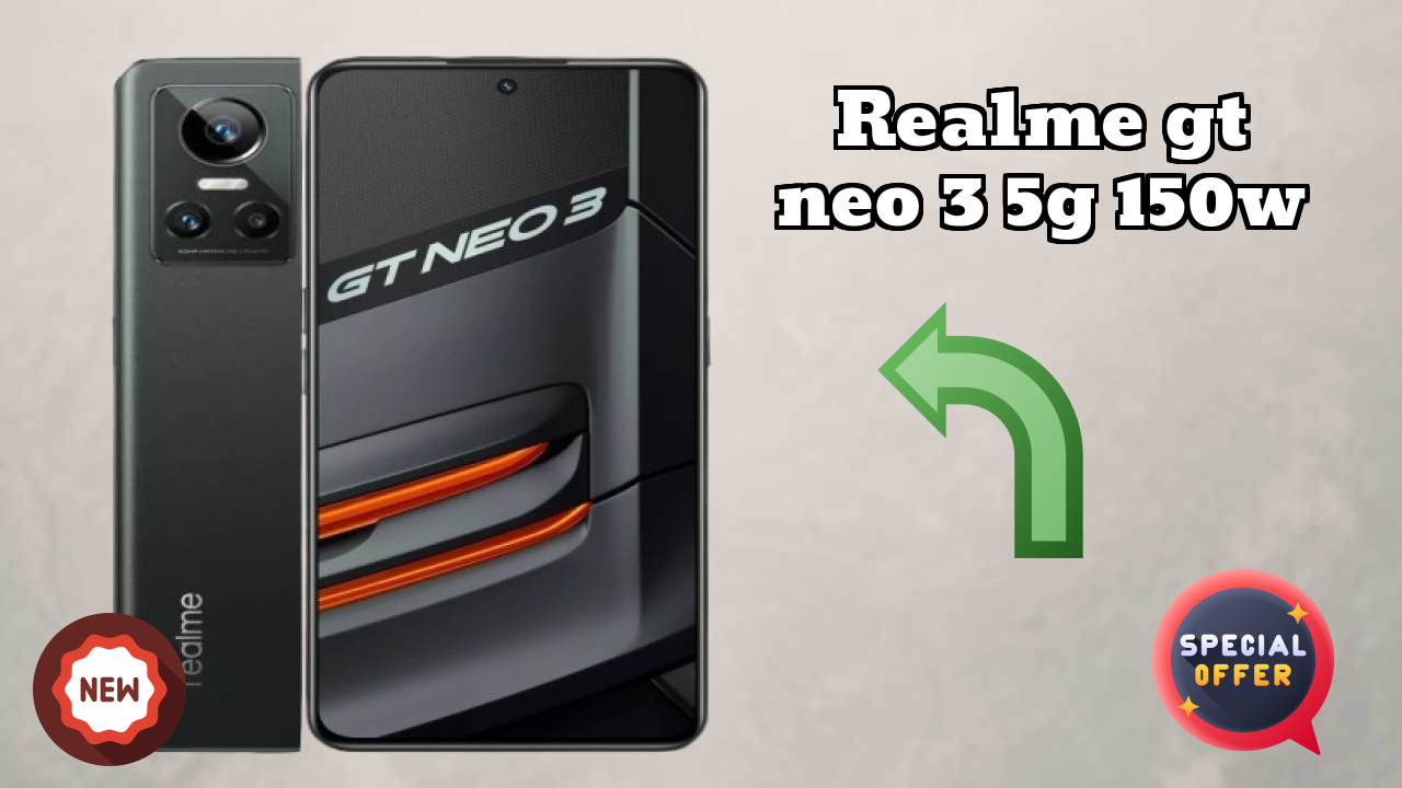 Realme GT Neo 3 5G 150W at ₹23,490 - Should You Buy Now?