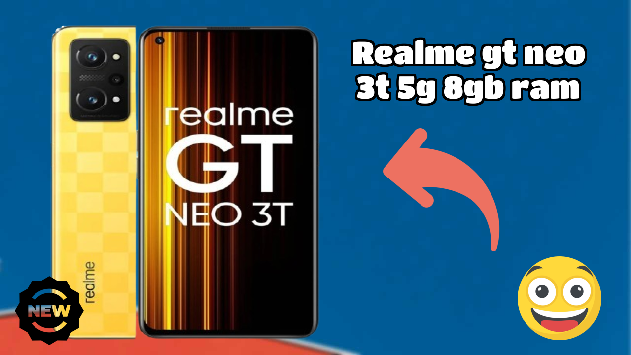 Realme GT Neo 3T 5G 8GB RAM at ₹24,999 - Best Deal Right Now