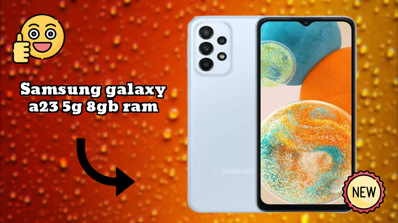 Samsung Galaxy A23 5G 8GB RAM at ₹20,998 - Everything About It